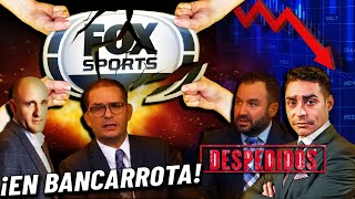 ¡DESAPARECE FOX SPORTS QUIEBRA INMINENTE ANTE DESPRECIO DE LIGA MX [upl. by Munshi]