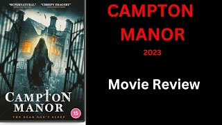 CAMPTON MANOR 2023  Movie Review [upl. by Ezarras]