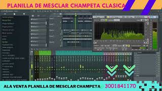 ALA VENTA PLANILLA DE MESCLAR CHAMPETA CLASICA  3001841170JEYDER PRODUCER [upl. by Roana]