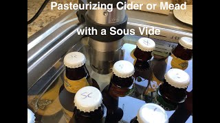 Racking Bottling and Pasteurizing Cider or Mead with a Sous Vide [upl. by Sumner73]