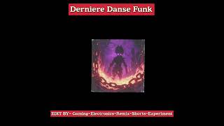 Derniere Danse Funk  Phonk  Remix amp Slowed  Edit by GamingElectronicsRemixShortsExperiment [upl. by Littman753]