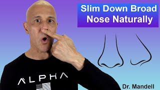 Slim Down Broad Nose Without Surgery 4 Nasal Exercises  Dr Alan Mandell DC [upl. by Ys]