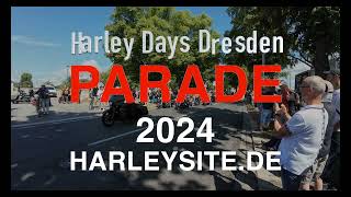 Parade Harley Days Dresden 2024  Hat schon einer mitgezählt [upl. by Flagler400]