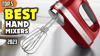 Best Hand Mixers 2023 ☑️ TOP 5 Best [upl. by Vergil]