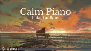 Piano Solo  Calm Piano Music Luke Faulkner [upl. by Nichola151]