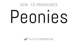 Peonies  How to pronounce Peonies [upl. by Odrarebe177]