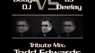 Todd Edwards Tribute Mix Mixed by Dougie amp DJ Deelay [upl. by Annaiel]