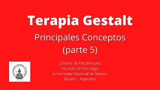 Terapia Gestalt  Conceptos fundamentales parte 5 [upl. by Salokcin823]