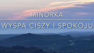 Wyspa Menorca  Minorka  warto odwiedzić [upl. by Noraj]