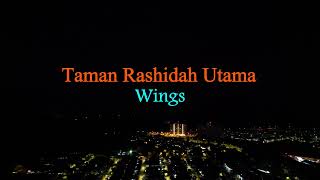 Taman Rashidah Utama  Wings Lirik hjz [upl. by Biddick]