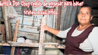 CON LAS REGLAS DE ENYESAR DE DON CHUY HIZO LAS CRUCES DE SUS NIÑOS [upl. by Airottiv839]