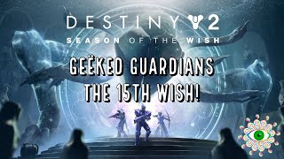 Destiny 2 15th Wish [upl. by Notlek261]