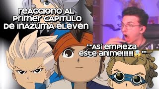 Megamax reacciona al primer capítulo de Inazuma eleven 🤯 [upl. by Broddie]