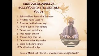 Santoor Melodies of Bollywood Vol 01Santoor Melodies by HarishSong collection on Santoor [upl. by Meng910]