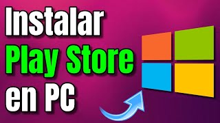 Cómo instalar la PLAY STORE en WINDOWS PC 2024 [upl. by Karissa749]