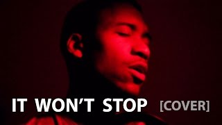 Sevyn Streeter  It Wont Stop Cover by Adien Lewis [upl. by Pressman253]