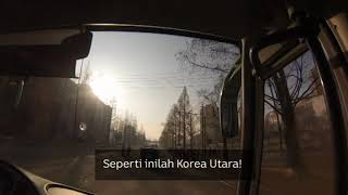 Seperti Inilah Saat Anda Kunjungi Korea Utara [upl. by Ecertap]