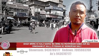 SHAH WENG KI KALI KAMAI BA ÏENG HA MOTPHRAN NABA JUR KA JINGSAHKUT KALI PYRSHAH KI NONGÑIAH KALI [upl. by Pearman]