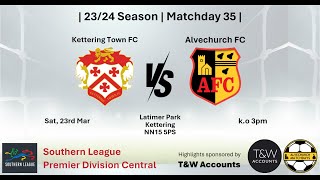 Kettering Town vs Alvechurch 230324 [upl. by Lemuela]