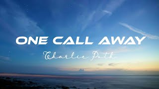 Charlie Puth  One Call Away  Slowed Reverb  Lyrics [upl. by Drauode164]