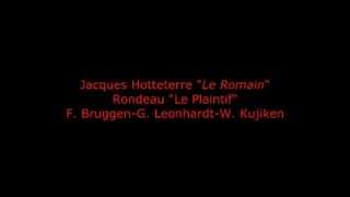 J Hotteterre  Rondeau quotLe Plaintifquot  BruggenLeonhardtKuijken [upl. by Kira]