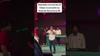 Ze Felipe cantando com seu pai Leonardo 🥰 [upl. by Abie]