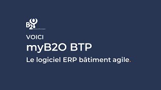 myB2O BTP  Le logiciel ERP bâtiment agile [upl. by Adnot]