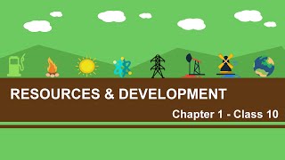 Resources and Development  Chapter 1 Geography NCERT class 10 [upl. by Arramahs653]