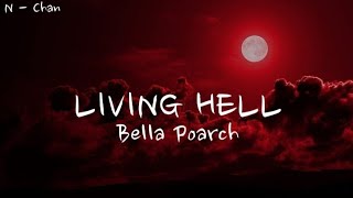 LIVING HELL  bellapoarch  FULL LYRICS [upl. by Saeger]