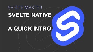 Svelte Native  A quick intro [upl. by Nava]