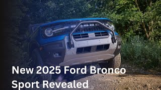 New 2025 Ford Bronco Sport Revealed [upl. by Sudnak]