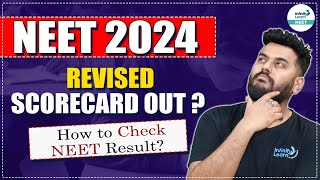 NEET 2024 Revised Scorecard Out How to Check NEET Result InfinityLearnNEET [upl. by Seroka]