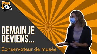 Demain Je Deviens Conservateur de musée [upl. by Ihana945]