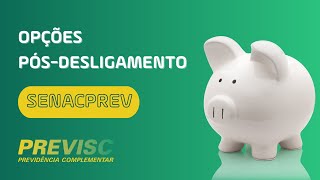 Opções pósdesligamento SENACPrev [upl. by Refinnaj738]