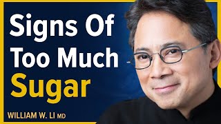 Warning Signs Youre Eating Too Much Sugar amp Carbs  Dr William Li [upl. by Annauj533]