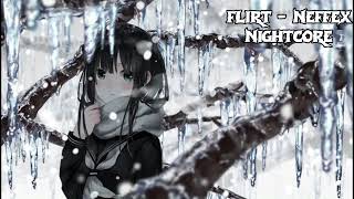 Flirt  Neffex Nigthcore [upl. by Airretal]