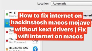 How to fix internet ON MacOS Mojave without kext drivers  Fix wifi internet on macos [upl. by Tedd]