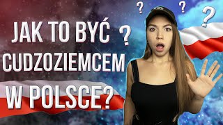 JAK TO  Być CUDZOZIEMCEM w POLSCE [upl. by Nnylanna514]