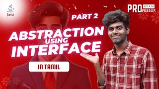 45 Abstraction using Interface in Tamil  Part 2 [upl. by Anitsrik]