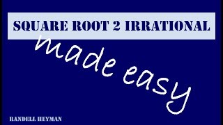 Square root 2 irrational made easy [upl. by Kienan]