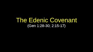 The Edenic Covenant [upl. by Santini]