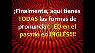 Inglés Americano  Lección 48  Como Pronunciar la ED de Verbos Regulares en el Pasado [upl. by Brownley]