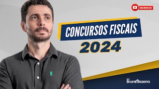 Concursos Fiscais 2024 Oportunidades para Auditor Fiscal  Prof Bruno Bezerra [upl. by Eiclek]