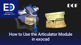 How to Use the Articulator Module in exocad [upl. by Aloeda]