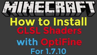 How to Install the Shaders Mod with OptiFine for Minecraft 1710 [upl. by Eniamej]