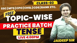 Tense Practice Class 03🎁Free Topicwise Practice Batch  For All Competitive Exams  Jaideep Sir [upl. by Siuraj800]