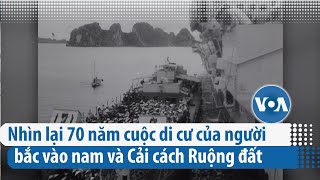 Nhìn lại cuộc di cư năm 1954 và Cải cách Ruộng đất ở miền bắc  VOA Tiếng Việt [upl. by Lundgren]