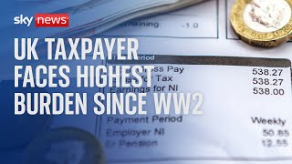 UK taxpayer facing historically high burden [upl. by Frodin]