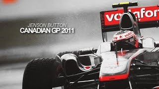 Jenson Button  Canadian Grand Prix 2011 HD [upl. by Charbonneau]