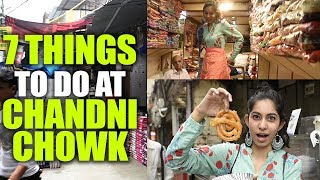 7 Things To Do At Chandni Chowk  Curly Tales [upl. by Anahir]